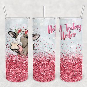 Not Today Heifer, 20oz Stainless‎ Steel Tumbler with Lid & Straw